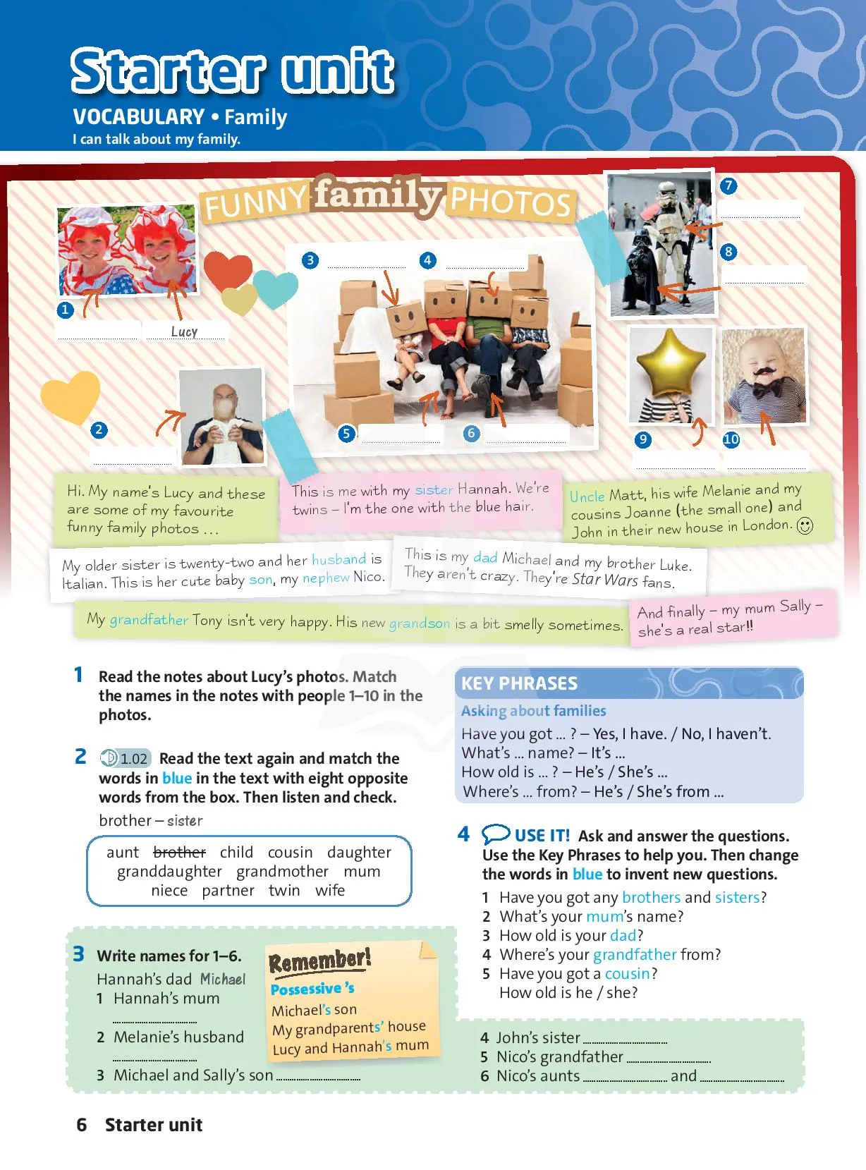 Family brother, father, husband, etc. Key phrases: Asking about families