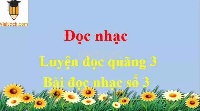 Luyện đọc quãng 3 Bài đọc nhạc số 3 Doc Nhac Luyen Doc Quang 3 Bai Doc Nhac So 3 54493