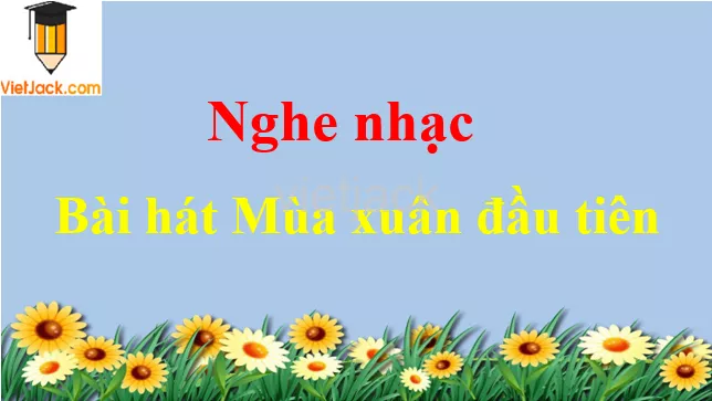 Bài hát Mùa xuân đầu tiên Nghe Nhac Bai Hat Mua Xuan Dau Tien 54598