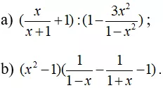 Giải Toán 8 VNEN Bài 9: Biến đổi các biểu thức hữu tỉ. Giá trị của phân thức | Giải bài tập Toán 8 VNEN hay nhất Bai 9 Bien Doi Cac Bieu Thuc Huu Ti Gia Tri Cua Phan Thuc A10