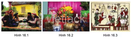 Qua các hình 16.1, 16.2, 16.3, hãy nêu tên một số nét văn hóa của người Việt Cau Hoi 1 Trang 83 Lich Su Lop 6 Canh Dieu