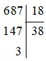 Câu nào trong các câu sau đây là câu đúng? (A) Phép chia 687 cho 18 có số dư là 3 Bai 7 Trang 28 Sbt Toan Lop 6 Tap 1 Ket Noi
