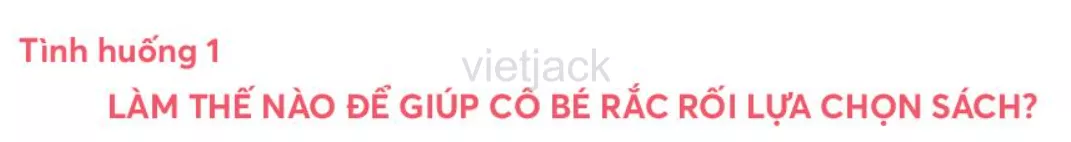 Làm thế nào để giúp Cô Bé Rắc Rối lựa chọn sách Lam The Nao De Giup Co Be Rac Roi Lua Chon Sach 1