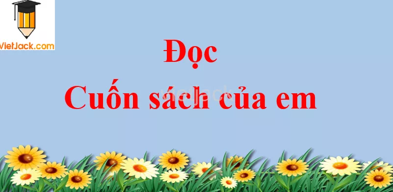 Cuốn sách của em trang 63 - 64 Tiếng Việt lớp 2 Tập 1 Doc Cuon Sach Cua Em Trang 63 64