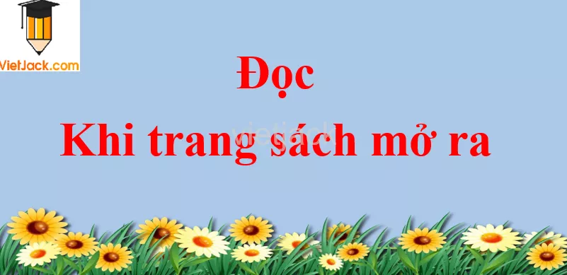 Khi trang sách mở ra trang 66 - 67 Tiếng Việt lớp 2 Tập 1 Doc Khi Trang Sach Mo Ra Trang 66 67