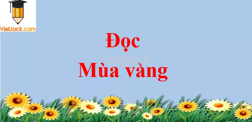 Mùa vàng trang 26 - 27 Tiếng Việt lớp 2 Tập 2 Doc Mua Vang Trang 26 27