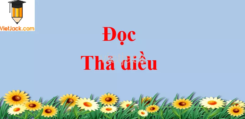 Thả diều trang 94 - 95 Tiếng Việt lớp 2 Tập 1 Doc Tha Dieu Trang 94 95