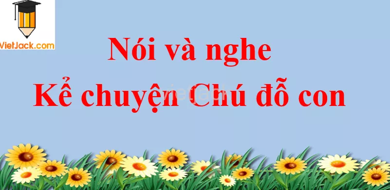 Kể chuyện Chú đỗ con trang 33 Tiếng Việt lớp 2 Tập 1 Ke Chuyen Chu Do Con Trang 33