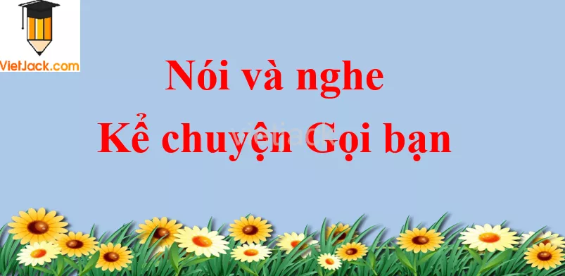 Kể chuyện Gọi bạn trang 81 Tiếng Việt lớp 2 Tập 1 Ke Chuyen Goi Ban Trang 81