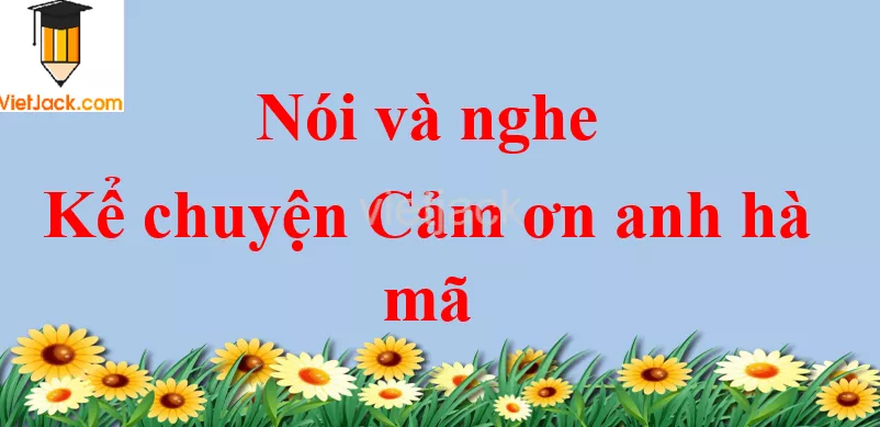 Kể chuyện Cảm ơn anh hà mã trang 86 Tiếng Việt lớp 2 Tập 2 Noi Va Nghe Ke Chuyen Cam On Anh Ha Ma Trang 86