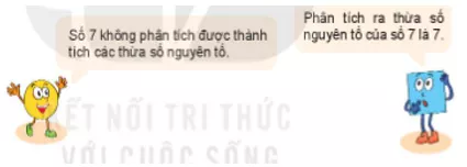 Bạn nào đúng nhỉ ? số 7 không phân tích được thành tích các số  Tranh Luan Trang 40 Toan Lop 6 Tap 1 Ket Noi Tri Thuc