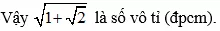 Cách chứng minh một số là số vô tỉ cực hay, chi tiết | Toán lớp 7 Cach Chung Minh Mot So La So Vo Ti A20