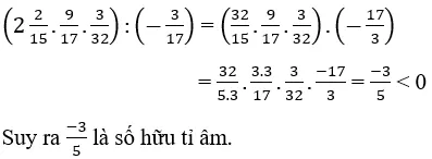 Cách nhân, chia số hữu tỉ cực hay, chi tiết | Toán lớp 7 Cach Nhan Chia So Huu Ti Cuc Hay A17