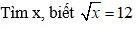 Cách tìm một số khi biết căn bậc hai của nó cực hay, chi tiết | Toán lớp 7 Cach Tim Mot So Khi Biet Can Bac Hai A04