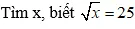 Cách tìm một số khi biết căn bậc hai của nó cực hay, chi tiết | Toán lớp 7 Cach Tim Mot So Khi Biet Can Bac Hai A08