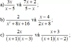 Cách tìm đa thức A để hai phân thức bằng nhau cực hay, có đáp án | Toán lớp 8 Cach Tim Da Thuc A De Hai Phan Thuc Bang Nhau Cuc Hay Co Dap An A22