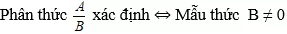 Cách tìm điều kiện để phân thức được xác định cực hay, có đáp án | Toán lớp 8 Cach Tim Dieu Kien De Phan Thuc Duoc Xac Dinh Co Dap An A01