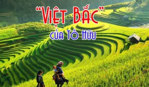 [Năm 2021] Tính dân tộc trong bài thơ Việt Bắc của Tố Hữu xem nhiều nhất Tinh Dan Toc Trong Bai Tho Viet Bac Cua To Huu Phan Tich Tam Trang 2