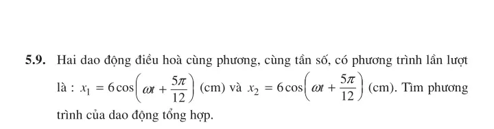 Bài 5: Tổng hợp hai dao động điều hòa cùng phương, cùng tần số. Phương pháp Fre-Nen