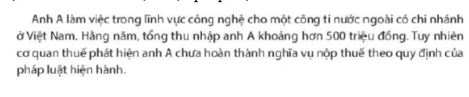 Em hãy đọc trường hợp sau và nhận xét về hành vi thực hiện pháp luật về thuế Cau Hoi Trang 42 Kinh Te Phap Luat 10