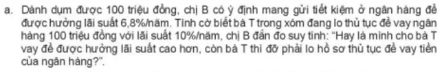 Theo em, chị B nên gửi tiền ở ngân hàng hay cho bà T vay? Vì sao? Luyen Tap 4 Trang 51 Kinh Te Phap Luat 10