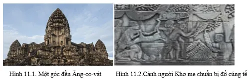 Đọc thông tin và quan sát hình 11.1, 11.2 hãy nêu một số thành tựu văn hóa Bai 11 Vuong Quoc Cam Pu Chia 125756