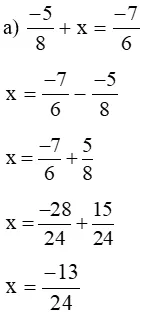 Tìm x biết -5/8 + x = -7/6 Bai 5 Trang 21 Sbt Toan Lop 6 Tap 2 Chan Troi 68094