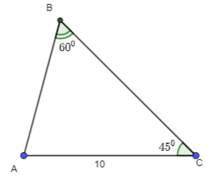 Cho tam giác ABC có góc B = 60 độ, góc C = 45 độ, AC = 10 Bai 3 15 Trang 44 Toan Lop 10 Tap 1