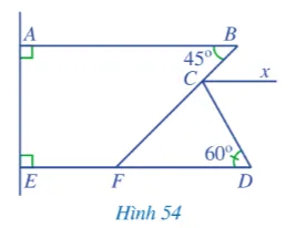 Quan sát Hình 54, trong đó Cx song song với AB, đường thẳng BC cắt đường thẳng DE tại F A Sua Bai 4 Trang 108 Toan Lop 7 Tap 1 128603