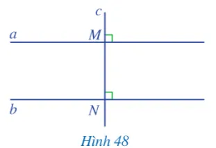 Bạn Ánh vẽ hai đường thẳng a, b cùng vuông góc với đường thẳng c (Hình 48) A Sua Khoi Dong Trang 105 Toan 7 Tap 1 128567