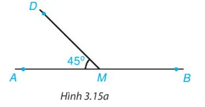 Cho Hình 3.15a, biết góc DMA = 45 độ. Tính số đo góc DMB A Sua Bai 3 4 Trang 45 Toan Lop 7 Tap 1